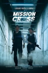 Download Mission Cross (NetFlix – 2024) WEB-DL MulTi-Audio