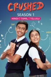 Download Crushed (2022) Season 1 Hindi Complete Amazon MiniTV WEB Series