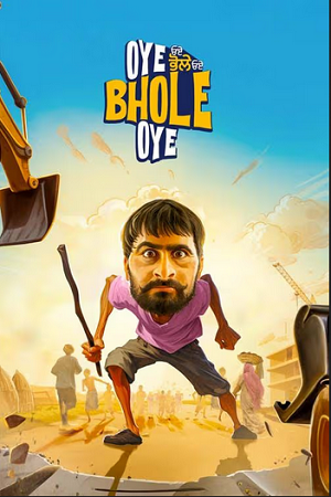 Download Oye Bhole Oye (2024) WEB-DL {Punjabi DD5.1} Full Movie