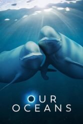 Download Our Oceans (2024) Season 1 Netflix Original – Dual Audio