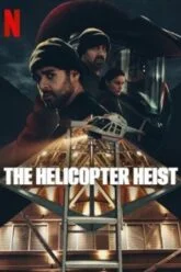 Download The Helicopter Heist 2024 Hindi Dubbed Movie